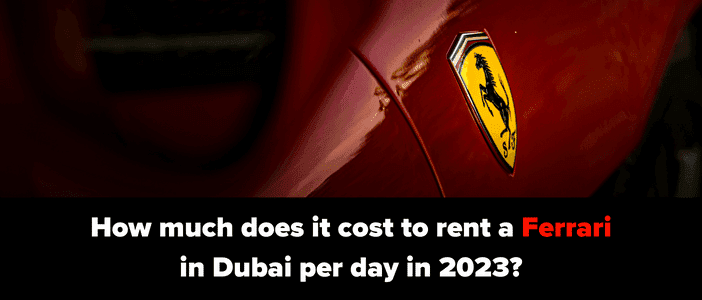 Ferrari Rental Cost in UAE