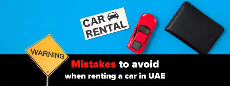 Mistakes to avoid when renting a car in UAE