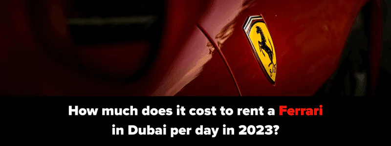 Ferrari Rental Cost in UAE